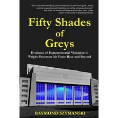 (英文圖書) Fifty Shades of Greys: Evidence of Extraterrestrial Visitation to Wright-Patterson Air Force ... 平裝版, Createspace Independent Pub..., 英文