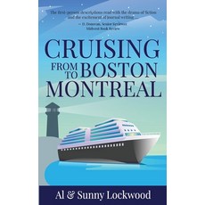 (英文圖書) Cruising From Boston to Montreal: Discovering coastal and riverside wonders in Maine the Can... 平裝版, Pisgah Press LLC, 英文