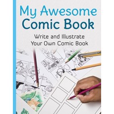 My Awesome Comic Book: Write and Illustrate Your Own Comic Book 平裝版, Awesome Comic Sketchbooks, 英文