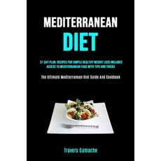 (英文圖書) Mediterranean Diet: 31 Day Plan: Recipes For Simple Healthy Weight Loss Includes Access To Me... 平裝版, Jason Thawne, 英文
