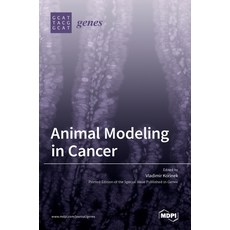 (英文圖書) Animal Modeling in Cancer 精裝版, Mdpi AG, 英文