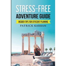 (英文圖書) Stress-Free Travel: Insider Tips For Efficient Planning 平裝版, Patrick Karban, 英文