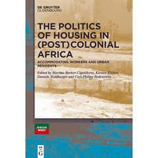 (英文圖書) The Politics of Housing in (Post-)Colonial Africa 平裝版, Walter de Gruyter, 英文