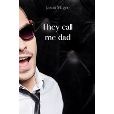 (英文圖書) They call me dad 平裝版, Jason McGee, 英文