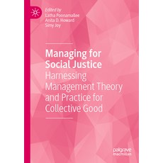 (英文圖書) Managing for Social Justice: Harnessing Management Theory and Practice for Collective Good 平裝版, Palgrave MacMillan, 英文