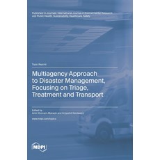 (英文圖書) Multiagency Approach to Disaster Management Focusing on Triage Treatment and Transport 精裝版, Mdpi AG, 英文