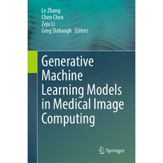 (英文圖書) Generative Machine Learning Models in Medical Image Computing 精裝版, Springer, 英文