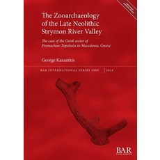 (英文圖書) The Zooarchaeology of the Late Neolithic Strymon River Valley: The case of the Greek sector o... 平裝版, British Archaeological Repo..., 英文
