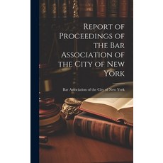 (英文圖書) Report of Proceedings of the Bar Association of the City of New York 精裝版, Legare Street Press, 英文
