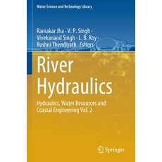 (英文圖書) River Hydraulics: Hydraulics Water Resources and Coastal Engineering Vol. 2 平裝版, Springer, 英文