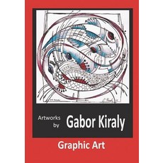 (英文圖書) Artworks by Gabor Kiraly: Graphic Art 平裝版, Createspace Independent Pub..., 英文
