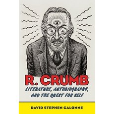 R. Crumb: Literature Autobiography and the Quest for Self 精裝版, University Press of Mississ..., 英文