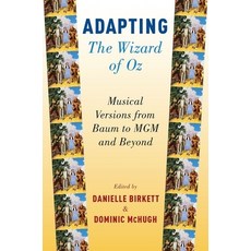 Adapting the Wizard of Oz: Musical Versions from Baum to MGM and Beyond 精裝版, Oxford University Press, USA, 英文