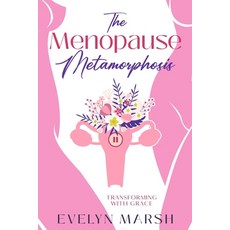 (英文圖書) The Menopause Metamorphosis: Transforming with Grace 平裝版, Ebookit.com, 英文