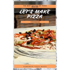 Let's Make Pizza Cookbook: The Best Recipes of Pizza Making 精裝版, Homemade Pizza Maker, 英文