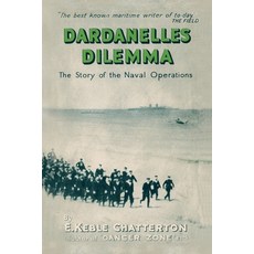 (英文圖書) Dardanelles Dilemma: The Story of the Naval Operations 平裝版, Naval & Military Press, 英文