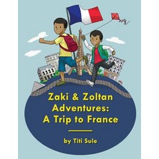(英文圖書)Zaki and Zoltan Adventures: A Trip to France 平裝版, Createspace Independent Pub..., 英文