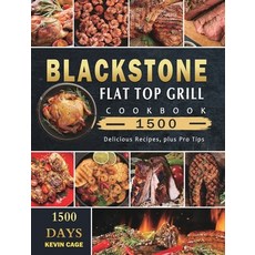 (英文圖書) Blackstone Flat Top Grill Cookbook 1500: 1500 Days Delicious Recipes plus Pro Tips 精裝版, Kevin Cage, 英文