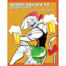 (英文圖書) Wapsi Square 13 "growing pains" 平裝版, Lulu.com, 英文