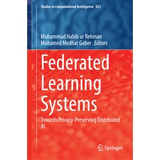 (英文圖書) Federated Learning Systems: Towards Privacy-Preserving Distributed AI 精裝版, Springer, 英文