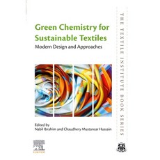 (英文圖書) Green Chemistry for Sustainable Textiles: Modern Design and Approaches 平裝版, Woodhead Publishing, 英文