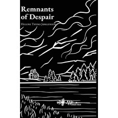(英文圖書) Remnants of Despair: A poetry collection about a young woman's experience with queer love and... 精裝版, Wadskjaer Forlag, 英文