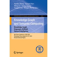 (英文圖書) Knowledge Graph and Semantic Computing: Knowledge Graph Empowers Artificial General Intellige... 平裝版, Springer, 英文