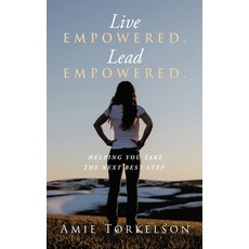 (英文圖書) Live Empowered. Lead Empowered.: Helping You Take the Next Best Step 精裝版, WestBow Press, 英文