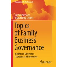 (英文圖書) Topics of Family Business Governance: Insights on Structures Strategies and Executives 平裝版, Springer, 英文