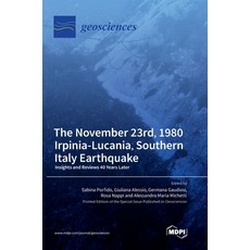 (英文圖書) The November 23rd 1980 Irpinia-Lucania Southern Italy Earthquake: Insights and Reviews 40 Y... 精裝版, Mdpi AG, 英文