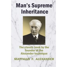 (英文圖書) Man's Supreme Inheritance: Conscious Guidance and Control in Relation to Human Evolution in C... 平裝版, Soul Care Publishing, 英文