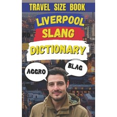 (英文圖書) Liverpool Slang Dictionary: The Ultimate Liverpool Language Guide 平裝版, Independently Published, 英文