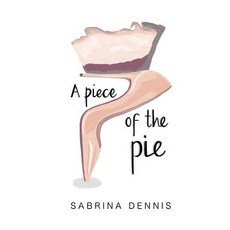 (英文圖書) A Piece of the Pie: Inspiration Balance and Perspective for Women 平裝版, Createspace Independent Pub..., 英文