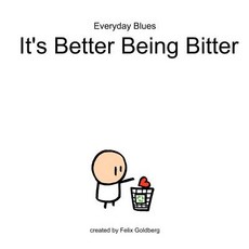 (英文圖書)Everyday Blues - It's better being bitter: An Everyday Blues Comic Collection 平裝版, Createspace Independent Pub..., 英文