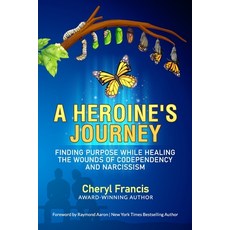 (英文圖書) A Heroine's Journey: Finding Purpose While Healing the Wounds of Codependency and Narcissism 平裝版, 10-10-10 Publishing, 英文