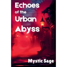 (英文圖書)Echoes of the Urban Abyss 平裝版, Independently Published, 英文