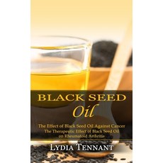 (英文圖書) Black Seed Oil: The Effect of Black Seed Oil Against Cancer (The Therapeutic Effect of Black ... 平裝版, Jackson Denver, 英文