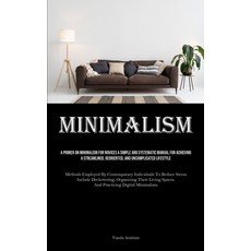 (英文圖書) Minimalism: A Primer On Minimalism For Novices A Simple And Systematic Manual For Achieving A... 平裝版, Allen Jervey, 英文