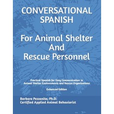 (英文圖書) Conversational Spanish for Animal Shelter and Rescue Personnel 平裝版, Independently Published, 英文
