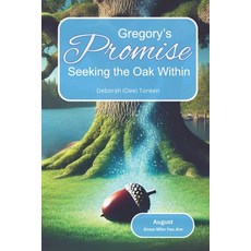 (英文圖書)Gregory's Promise: Seeking the Oak Within: August: Know Who You Are 平裝版, Independently Published, 英文