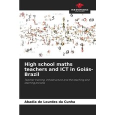 (英文書) High school maths teachers and ICT in Goiás-Brazil 平裝版, Our Knowledge Publishing, 英文