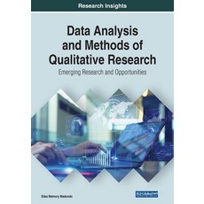 Data Analysis and Methods of Qualitative Research: Emerging Research and Opportunities 平裝版, Information Science Reference, 英語