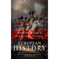 (英文圖書) European History: Everything You Need to Know to Ace Saq (Explore the Astonishing Rebirth of ... 平裝版, Robert Mackey, 英文