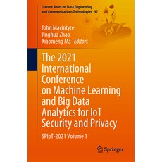 (英文圖書) The 2021 International Conference on Machine Learning and Big Data Analytics for IoT Security... 平裝版, Springer, 英文