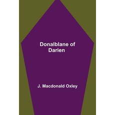 (英文圖書) Donalblane of Darien 平裝版, Alpha Edition, 英文