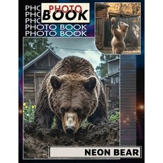 (英文圖書) Neon Bear Photo Book: Vibrant Collection Featuring 40 Stunning Neon Bear Images... 平裝版, Independently Published, 英文
