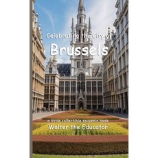 (英文圖書) Celebrating the City of Brussels 平裝版, Silent King Books, 英文