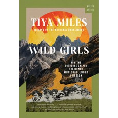 (英文圖書) Wild Girls: How the Outdoors Shaped the Women Who Challenged a Nation 平裝版, W. W. Norton & Company, 英文