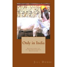 (英文圖書) Only in India: Adventures of an International Educator 平裝版, Createspace Independent Pub..., 英文