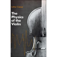 The Physics of the Violin 平裝版, MIT Press, 英文